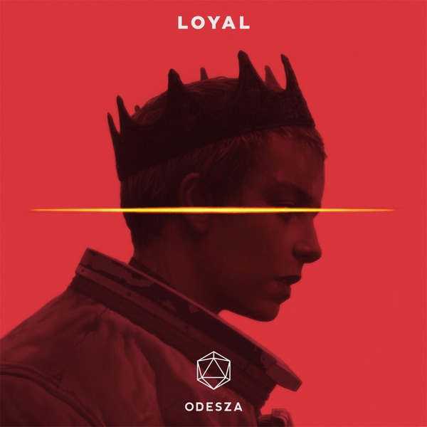 Loyal - Single - ODESZA