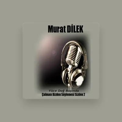 Listen to Murat Dilek, watch music videos, read bio, see tour dates & more!