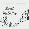 Sweet Melodies (feat. Captain Flow) - Single