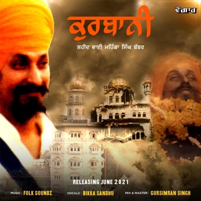 Kurbani (feat. Bikka Sandhu & Folk Soundz) [The Official Tribute To Shaheed Bhai Mehnga Singh Babbar] - Single