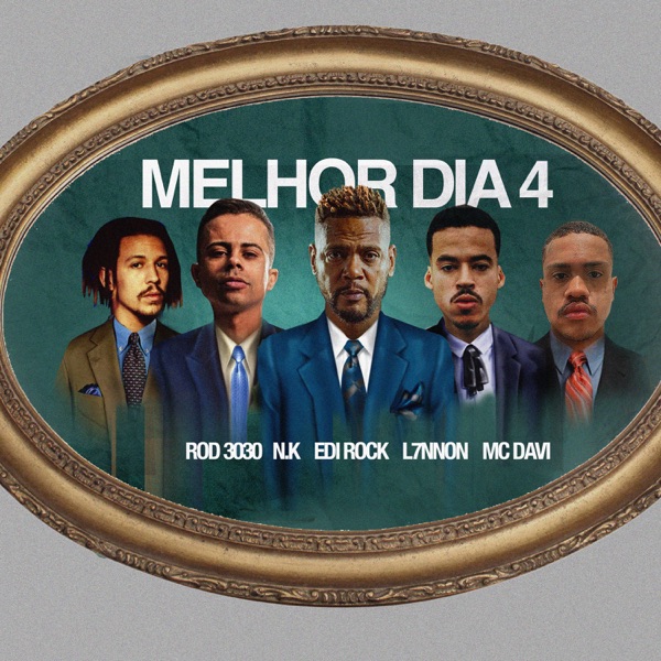 Melhor Dia 4 (feat. MC Neguinho do Kaxeta, Rod 3030 & Mc Davi)