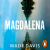 Magdalena - Wade Davis