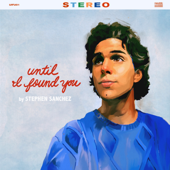 Until I Found You - Stephen Sanchez Cover Art
