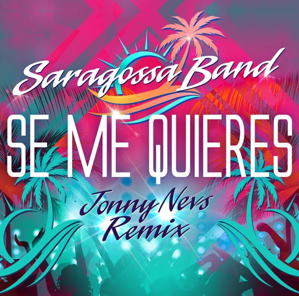 Se Me Quieres (Jonny Nevs Remix) - Single