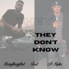 They Don't Know (feat. A-Styles) - Single