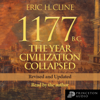 1177 B.C. (Revised and Updated): The Year Civilization Collapsed (Unabridged) - Eric H. Cline