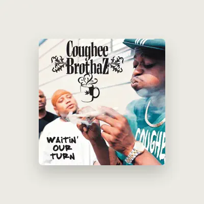 Listen to Coughee Brothaz, watch music videos, read bio, see tour dates & more!