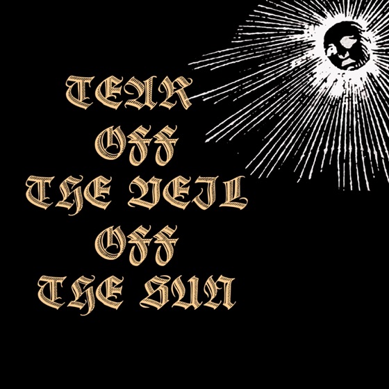 Cover artwork for Tear Off the Veil Off the Sun