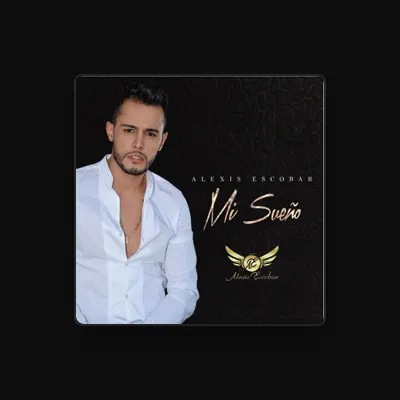 Listen to Alexis Escobar, watch music videos, read bio, see tour dates & more!