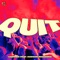 Quit (feat. Hudson Mohawke) - Gammer lyrics