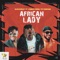 African Lady (feat. Stanley Enow & Tzy Panchak) - Slym Harley lyrics