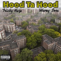 Hood ta Hood (feat. Wavey Sosa) - Single - Tricky Haze