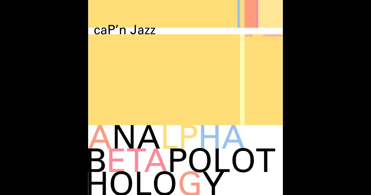 Analphabetapolothology - Album by Cap'n Jazz - Apple Music