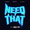 Need That (feat. PurpBoy & Tee Ravo) - Myzee lyrics