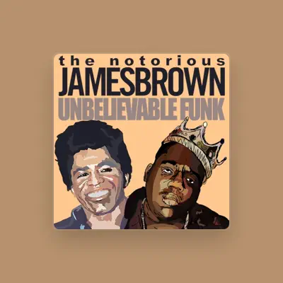 Listen to Notorious James Brown, watch music videos, read bio, see tour dates & more!