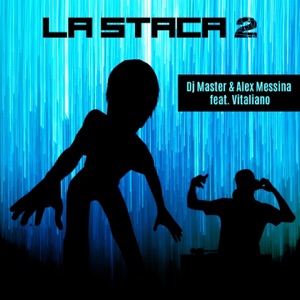 La Staca 2 (feat. Vitaliano) - Single