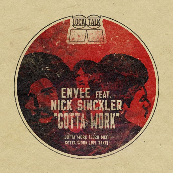 Gotta Work (feat. Nick Sinckler) - Single
