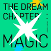 The Dream Chapter: MAGIC - TOMORROW X TOGETHER