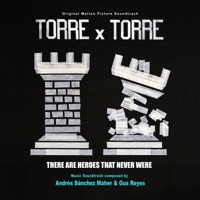 Torre x Torre (Original Motion Picture Soundtrack) - Andrés Sánchez Maher & Gus Reyes