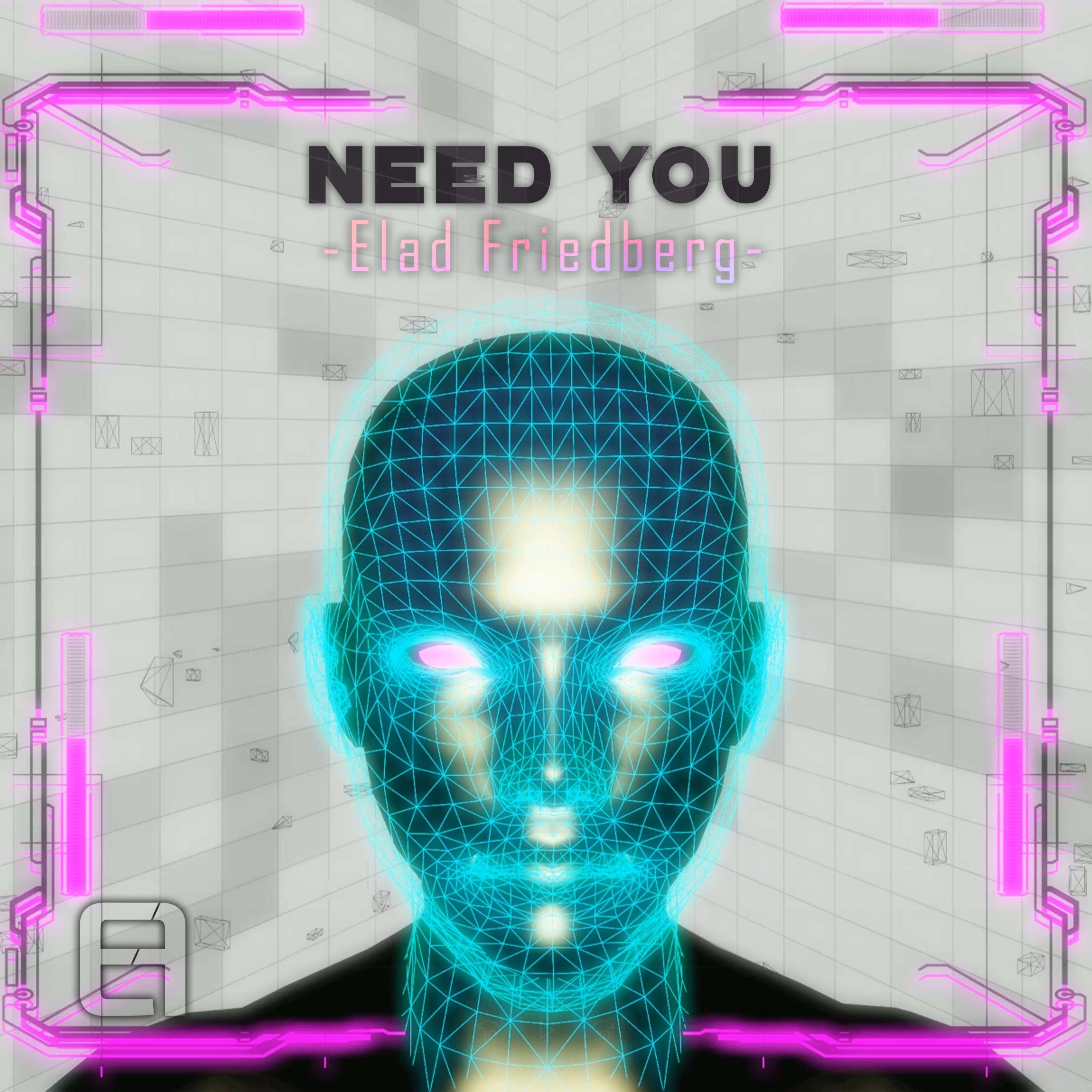 Elad Friedberg - Need You