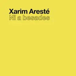 Ni a besades - Single - Xarim Aresté Ni a besades - Single - Xarim Aresté