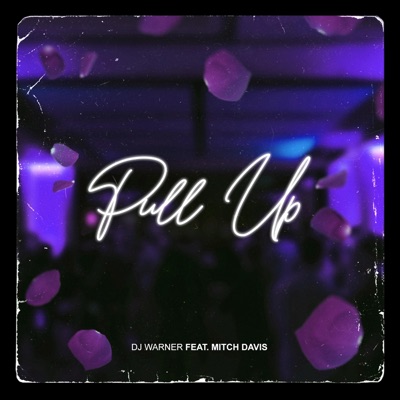 Pull Up (feat. Mitch Davis) - Single