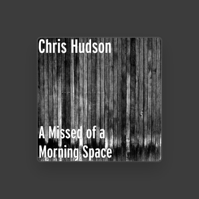 Listen to Chris Hudson, watch music videos, read bio, see tour dates & more!