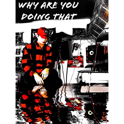 J$tEW - Why Are You Doing That