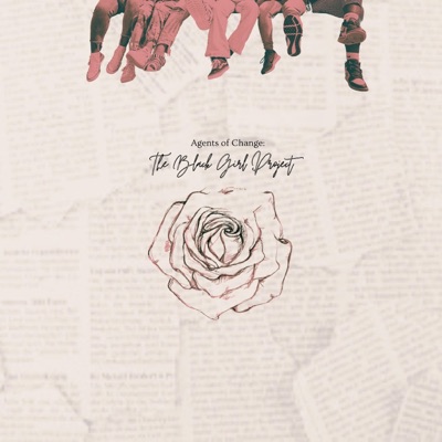 Agents of Change Volume 3: The Black Girl Project EP (University of Kentucky CLD Class)