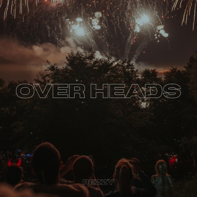 Over Heads (freestyle) - Single