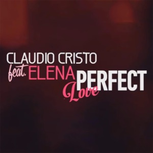 Perfect Love (feat. Elena) - Single