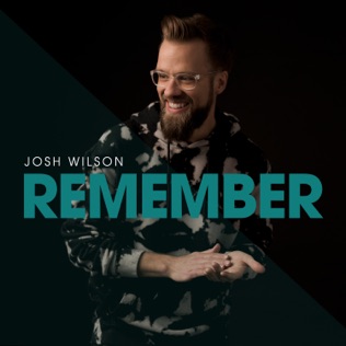 Josh Wilson Remember