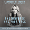 The Universe Has Your Back - Gabrielle Bernstein