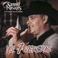 El 7 Veredas - Single - Samuel Rosales y Su Banda Sierra Grande