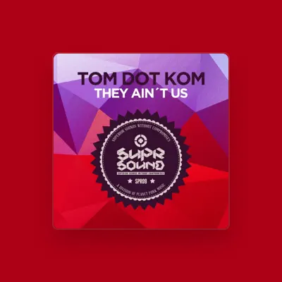 Listen to Tom Dot Kom, watch music videos, read bio, see tour dates & more!
