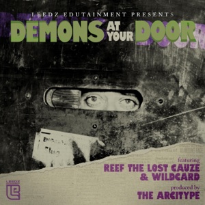 Demons At Your Door (feat. Reef the Lost Cauze, Wildcard & the Arcitype) - Single