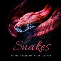 Snakes (feat. Prophett Maine & Lazellé) - Single - Cele0n