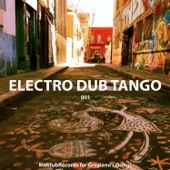 Electro Dub Tango - La Cruz Del Sur