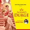 Namo Durge - Single