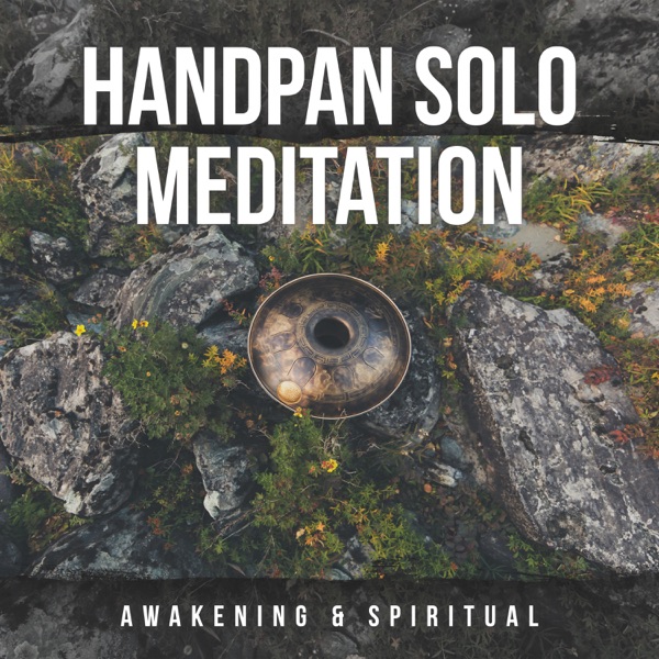 Handpan Solo Meditation: Awakening & Spiritual