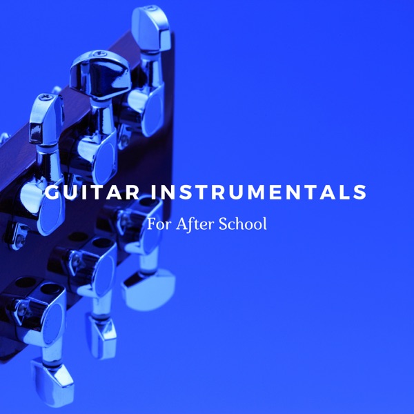 Guitar Instrumentals For After School