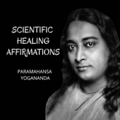 Scientific Healing Affirmations (Unabridged) - Paramahansa Yogananda Cover Art