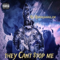They Can't $top Me - RoadRunnah_km