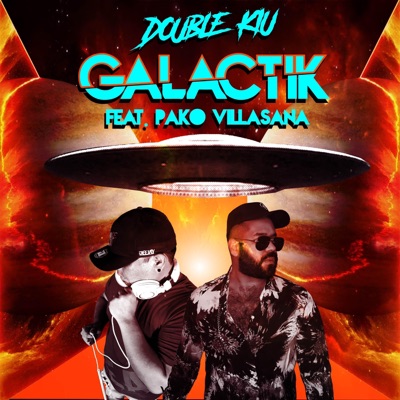Galactik (feat. Pako Villasana) - Single