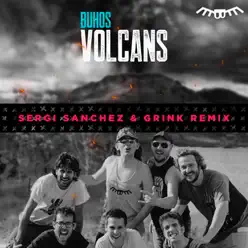 Volcans (Sergi Sánchez y Grink Remix) - Single - Buhos