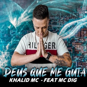 Deus Que Me Guia (feat. MC Dig)