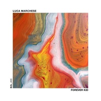 Forever Kid - Single - Luca Marchese