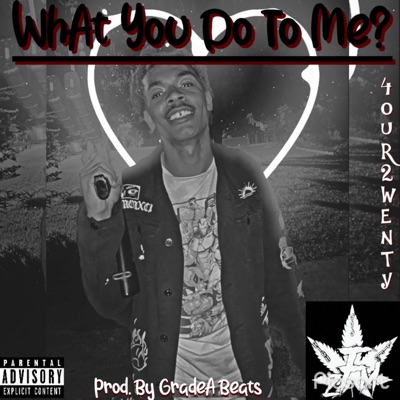 What You Do To Me? - Single