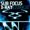 X-Ray - Sub Focus lyrics