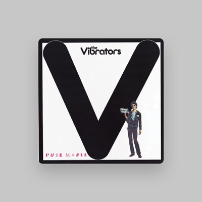 Ouça The Vibrators, assista a videoclipes, leia a biografia, veja as datas das turnês e mais!